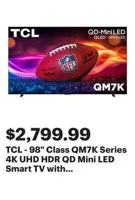 Best Buy TCL - 98 Class QM7K Series 4K UHD HDR QD Mini LED Smart TV with Google TV (2025) offer