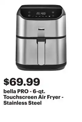 Best Buy bella PRO - 6-qt. Touchscreen Air Fryer - Stainless Steel offer