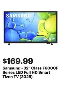 Best Buy Samsung - 32 Class F6000F Series LED Full HD Smart Tizen TV (2025) offer