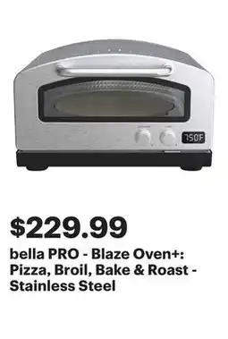 Best Buy bella PRO - Blaze Oven+: Pizza, Broil, Bake & Roast - Stainless Steel offer