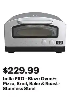 Best Buy bella PRO - Blaze Oven+: Pizza, Broil, Bake & Roast - Stainless Steel offer