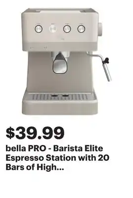 Best Buy bella PRO - Barista Elite Espresso Station with 20 Bars of High Pressure - Oatmilk offer