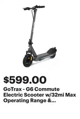 Best Buy GoTrax - G6 Commute Electric Scooter w/32mi Max Operating Range & 20 Max Speed - Gray offer