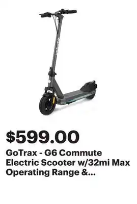 Best Buy GoTrax - G6 Commute Electric Scooter w/32mi Max Operating Range & 20 Max Speed - Gray offer