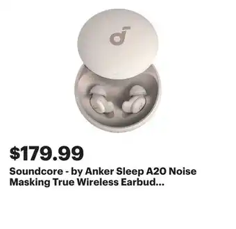 Best Buy Soundcore - by Anker Sleep A20 Noise Masking True Wireless Earbud Headphones - Slumber Beige offer