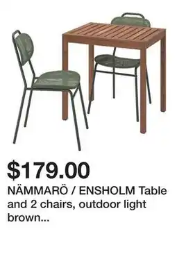 Ikea NÄMMARÖ / ENSHOLM Table and 2 chairs, outdoor light brown stained/green offer