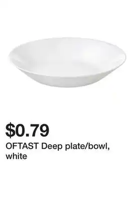 Ikea OFTAST Deep plate/bowl, white offer