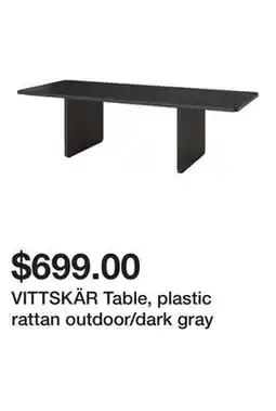 Ikea VITTSKÄR Table, plastic rattan outdoor/dark gray offer