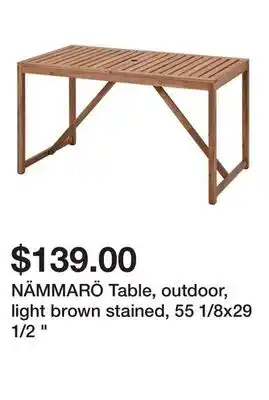 Ikea NÄMMARÖ Table, outdoor, light brown stained, 55 1/8x29 1/2 offer