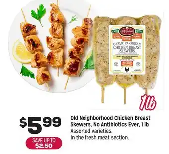 Grocery Outlet Old Neighborhood Chicken Breast Skewers, No Antibiotics Ever, 1 lb offer