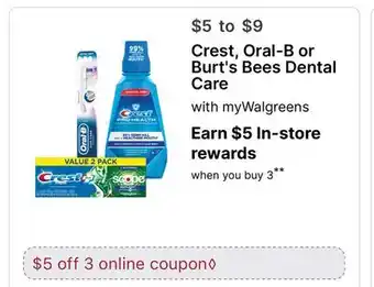 Walgreens Crest, Oral-B or Burt's Bees Dental Care offer
