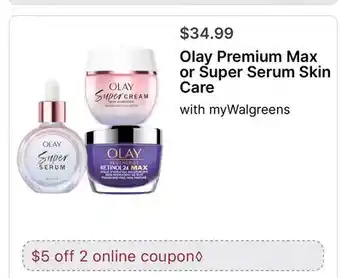 Walgreens Olay Premium Max or Super Serum Skin Care offer