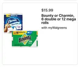 Walgreens Bounty or Charmin, 6 double or 12 mega rolls offer