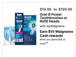 Walgreens Oral-B Power Toothbrushes or Refill Heads offer