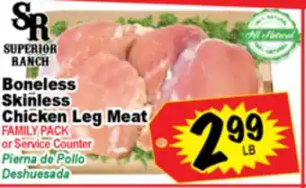 Superior Grocers SUPERIOR RANCH Boneless Skinless Chicken Leg Meat offer