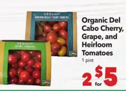 Vallarta Supermarkets Organic Del Cabo Cherry, Grape, and Heirloom Tomatoes offer