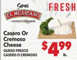 Vallarta Supermarkets Casero Or Cremoso Cheese / QUESO FRESCO CASERO O CREMOSO offer