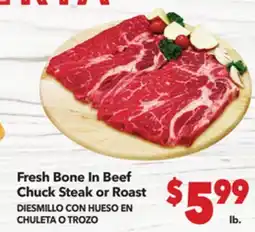 Vallarta Supermarkets Fresh Bone In Beef Chuck Steak or Roast / DIESMILLO CON HUESO EN CHULETA O TROZO offer