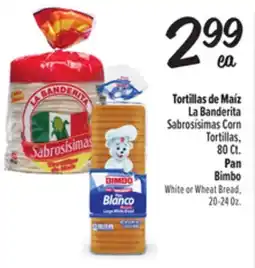 El Super Fresh La Banderita Sabrosísimas Corn Tortillas, 80  Ct., Pan Bimbo White or Wheat Bread, 20-24 Oz offer
