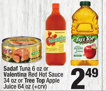 Super King Markets Sadaf Tuna 6 oz or Valentina Red Hot Sauce 34 oz or Tree Top Apple Juice 64 oz offer
