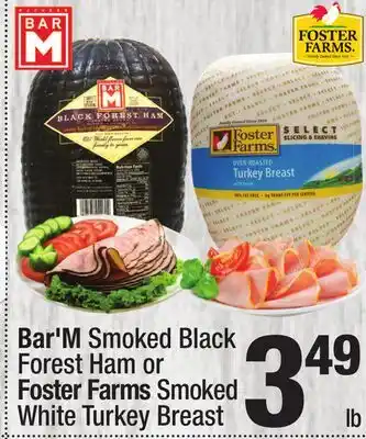 Super King Markets Bar'M Smoked Black Forest Ham or Foster Farms Smoked White Turkey Breast offer