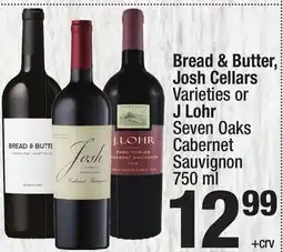 Super King Markets Bread & Butter, Josh Cellars Varietiesor J Lohr Seven Oaks Cabernet Sauvignon offer