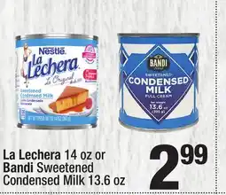 Super King Markets La Lechera 14 oz or Bandi Sweetened Condensed Milk 13.6 oz offer