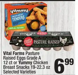 Super King Markets Vital Farms Pasture Raised Eggs Grade A 12 ct or Yummy Chicken Breast Snacks 19-22.3 oz offer