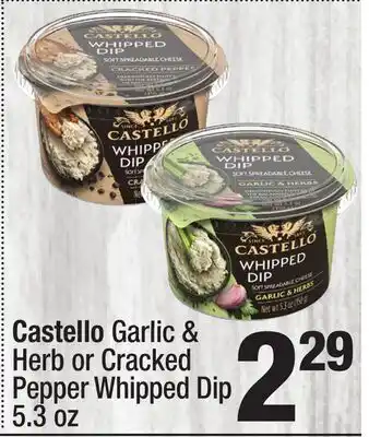 Super King Markets Castello Garlic & Herb or Cracked Pepper Whipped Dip offer
