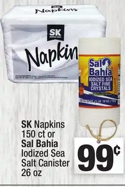 Super King Markets SK Napkins 150 ct or Sal Bahia Iodized Sea Salt Canister 26 oz offer
