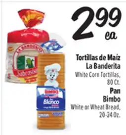 El Super La Banderita White Corn Tortillas, 80 ct, Bimbo White or Wheat Bread, 20–24 oz offer