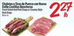 El Super Fresh Sirloin End Pork Chops or Country Style Pork Strips offer