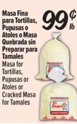 El Super Masa for Tortillas, Pupusas or Atoles or Cracked Masa for Tamales offer