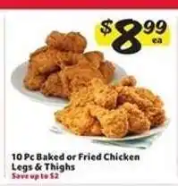 Winn Dixie 10 Pc Baked or Fried Chicken Legs & Thighs offer