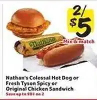 Winn Dixie Nathan's Colossal Hot Dog or Fresh Tyson Spicy or Original Chicken Sandwich offer