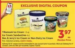 Safeway Tillamook Ice Cream, Ice Cream Sandwiches, Ben & Jerry’s Ice Cream or Non-Dairy Ice Cream offer