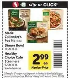 Safeway Marie Callender's Pot Pie, Dinner Bowl, Healthy Choice Café Steamers offer