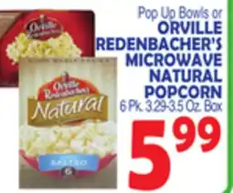 Bravo Supermarkets ORVILLE REDENBACHER'S MICROWAVE NATURAL POPCORN offer