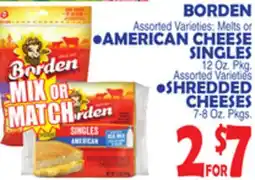 Bravo Supermarkets BORDEN AMERICAN CHEESE SINGLES 12 Oz. Pkg.Assorted Varieties SHREDDED CHEESES 7-8 Oz. Pkgs offer
