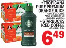 C Town TROPICANA PURE PREMIUM ORANGE JUICE 6 Pk. 8 Oz. Cntrs, STARBUCKS ICED COFFEE 40-48 Oz. Btls offer