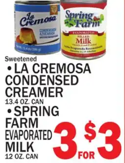 C Town LA CREMOSA CONDENSED CREAMER 13.4 OZ. CAN •SPRING FARM EVAPORATED MILK 12 OZ. CAN offer