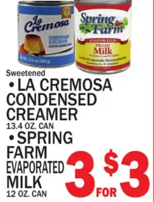 C Town LA CREMOSA CONDENSED CREAMER 13.4 OZ. CAN •SPRING FARM EVAPORATED MILK 12 OZ. CAN offer