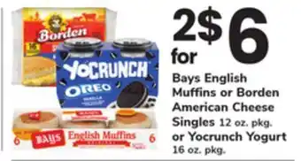 ACME Bays English Muffins or Borden American Cheese Singles 12 oz. pkg. or Yocrunch Yogurt 16 oz. pkg offer