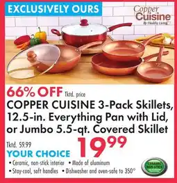 Boscov's COPPER CUISINE 3-Pack Skillets, 12.5-in. Everything Pan with Lid, or Jumbo 5.5-qt. Covered Skillet offer