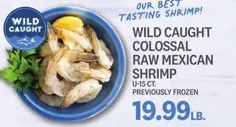 Kings Food Markets WILD CAUGHT COLOSSAL RAW MEXICAN SHRIMP offer
