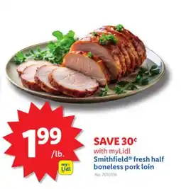 Lidl Smithfield fresh half boneless pork loin offer