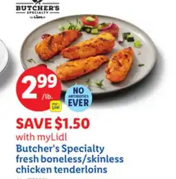 Lidl Butcher's Specialty fresh boneless/skinless chicken tenderloins offer