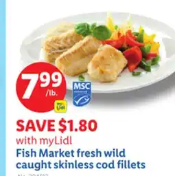 Lidl Fish Market fresh wild caught skinless cod fillets offer