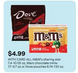 CVS ALL M & M' s sharing size 7.4-10.05 oz, Mars chocolate minis 7.7-9.7 oz or Dove pouches 6.74-7.61 oz offer