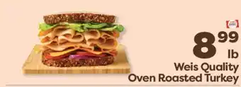 Weis Markets Weis Quality Oven Roasted Turkey offer